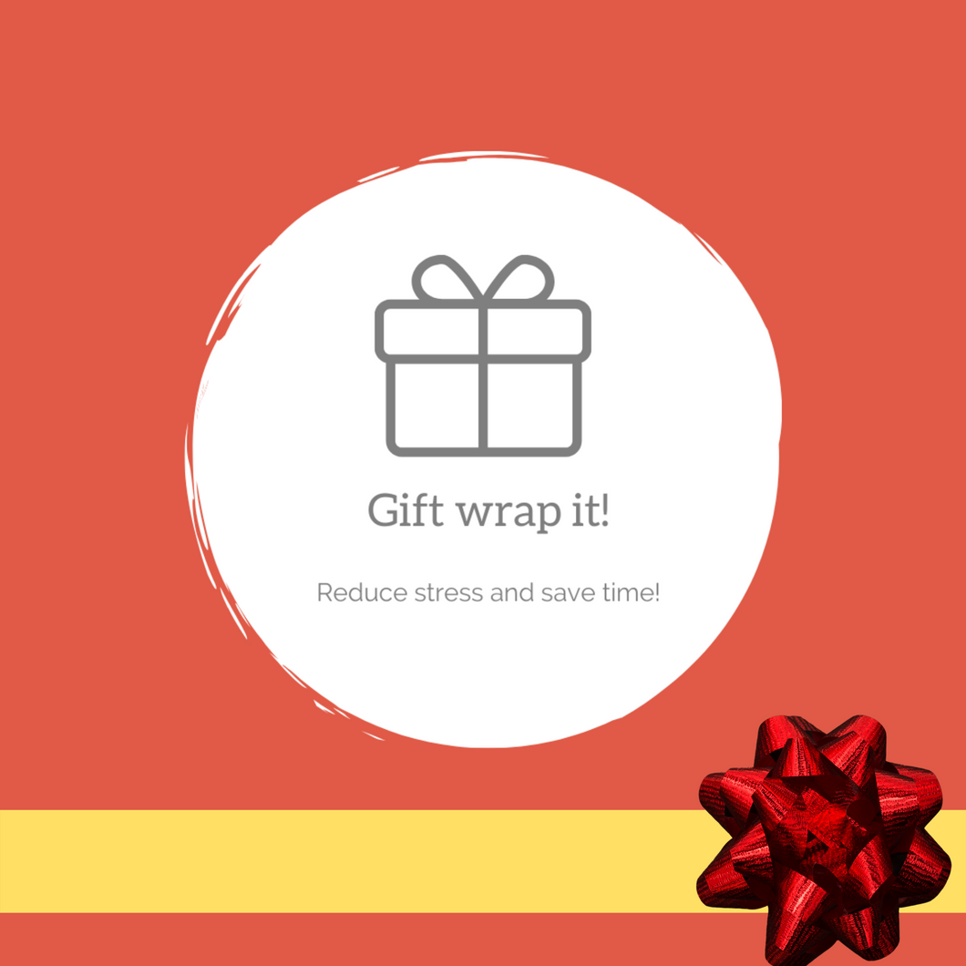 Gift Wrapping - Specify which occasion in the notes section